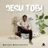 Adesteve - Jesu Tobi - Single